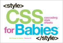 CSS for Babies: Volume 2 of Web Design for Babies