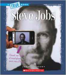 Steve Jobs (True Books: Biographies)