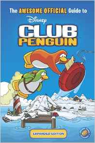 The Awesome Official Guide to Club Penguin: Expanded Edition (Disney Club Penguin)