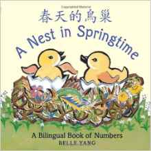 A Nest in Springtime: A Mandarin Chinese-English bilingual book of numbers