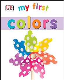 My First Colors (My 1st Board Books)