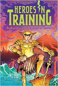 Heroes in Training#10 Hephaestus and the Island of Terror (Heroes in Training)