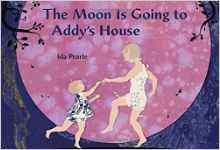 The Moon is Going to Addy's House