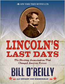 Lincoln's Last Days: The Shocking Assassination that Changed America Forever