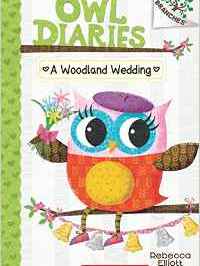 Owl Diaries #3:A Woodland Wedding