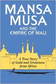 Mansa Musa and the Empire of Mali