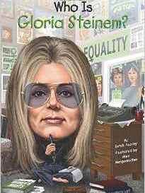 Who Is Gloria Steinem? (Who Was...?)