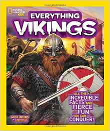 National Geographic Kids Everything Vikings: All the Incredible Facts and Fierce Fun You Can Plunder