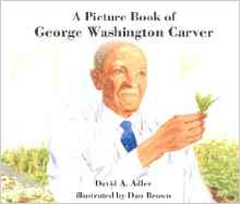 A Picture Book of George Washington Carver (Picture Book Biography) (Picture Book Biographies)