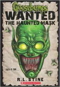 Goosebumps Wanted: the Haunted Mask