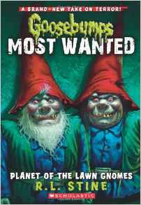 Planet of the Lawn Gnomes (Goosebumps Most Wanted #1)