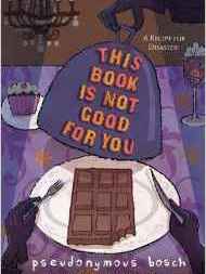 This Book Is Not Good For You (Secret, Bk 3)