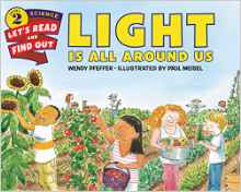 Let's-Read-and-Find-Out Science 2: Light Is All Around Us