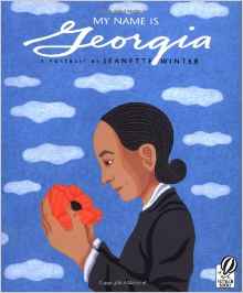 My Name Is Georgia: A Portrait by Jeanette Winter