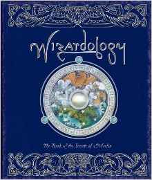 Wizardology: The Book of the Secrets of Merlin (Ologies)