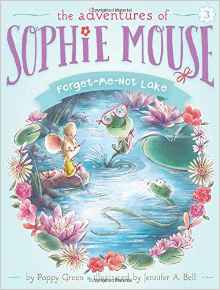 Forget-Me-Not Lake (The Adventures of Sophie Mouse)