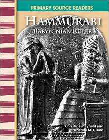 Hammurabi: Babylonian Ruler: World Cultures Through Time (Primary Source Readers)