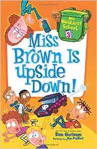 My Weirdest School #3: Miss Brown Is Upside Down!