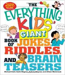 The Everything Kids' Giant Book of Jokes, Riddles, and Brain Teasers