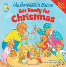 The Berenstain Bears Get Ready for Christmas (Berenstain Bears/Living Lights)