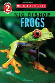 Frogs (Scholastic Reader, Level 2: Nic Bishop #4)