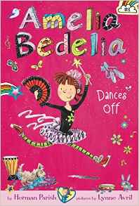 Amelia Bedelia Chapter Book #8: Amelia Bedelia Dances Off