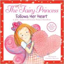 The Very Fairy Princess Follows Her Heart