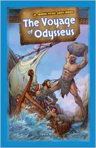 The Voyage of Odysseus (Jr. Graphic Myths: Greek Heroes)