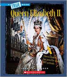 Queen Elizabeth II (True Bookbiographies)