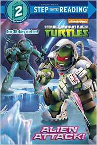 Alien Attack! (Teenage Mutant Ninja Turtles) (Step into Reading)