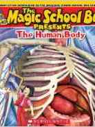 Magic School Bus Presents: The Human Body: A Nonfiction Companion to the Original Magic School Bus Series