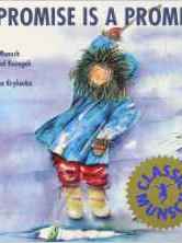 A Promise is a Promise (Munsch for Kids)