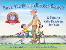 Have You Filled a Bucket Today?: A Guide to Daily Happiness for Kids