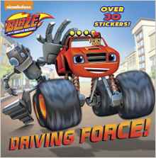 Driving Force! (Blaze and the Monster Machines) (Pictureback(R))