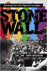 Stonewall: Breaking Out in the Fight for Gay Rights