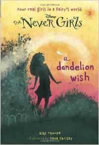 Never Girls #3: A Dandelion Wish (Disney: The Never Girls) (A Stepping Stone Book(TM))