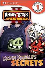 DK Readers L1: Angry Birds Star Wars II: Darth Swindle's Secrets