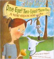 One-Eye! Two-Eyes! Three-Eyes!: A Very Grimm Fairy Tale