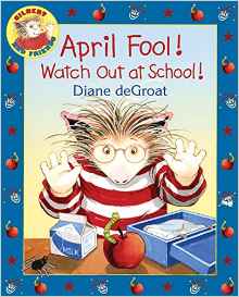 April Fool! Watch Out at School! (Gilbert)