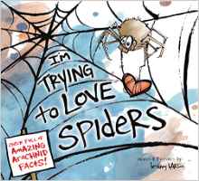 I'm Trying to Love Spiders