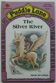 The Silver River (Puddle Lane Reading Programme. Stage 4)