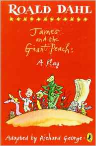 James and the Giant Peach: a Play