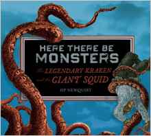 Here There Be Monsters: The Legendary Kraken and the Giant Squid