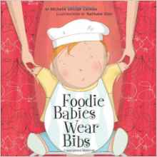 Foodie Babies Wear Bibs (An Urban Babies Wear Black Book)