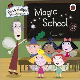 Ben and Holly's Little Kingdom: Magic School [2-4 sui]