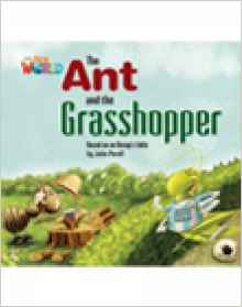 Our World Readers: The Ant and the Grasshopper: American English