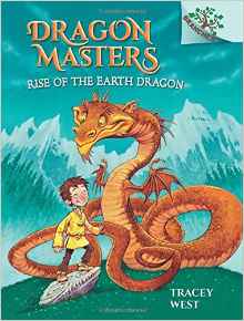 Rise of the Earth Dragon: A Branches Book (Dragon Masters #1)