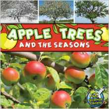 Apple Trees and the Seasons (My Science Library)