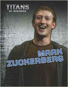 Mark Zuckerberg (Titans of Business)