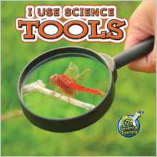 I Use Science Tools (My First Science Library K-1)